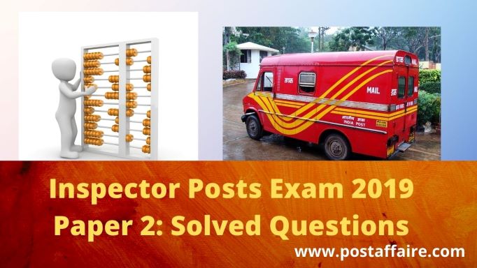 Inspector Posts Exam 2019 Paper 2 Solved Questions [ Set 1] - Post Affaire