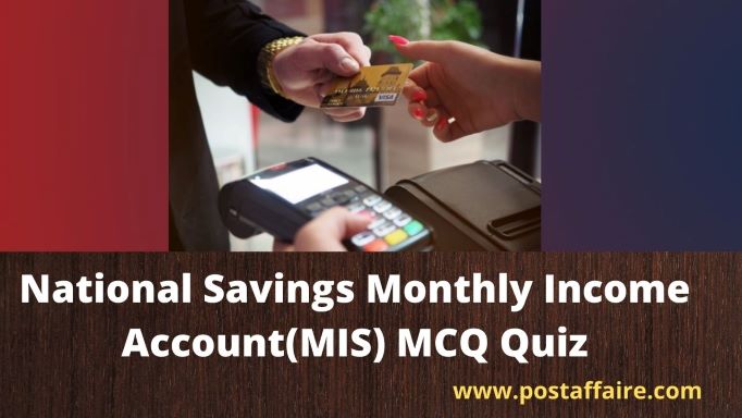 Mcq Quiz Monthly Income Scheme Account Mis Post Affaire 1506