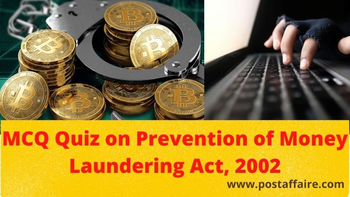 mcq-quiz-on-prevention-of-money-laundering-act-2002-set-1-post-affaire